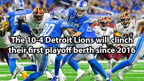 The 10-4 Detroit Lions will clinch their first playoff berth since 2016