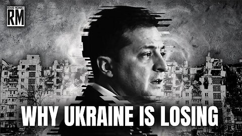 Why Ukraine Is Losing the War