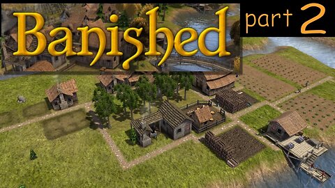 Let's Play Banished part 2