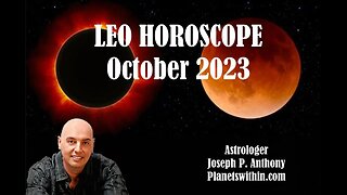 Leo Horoscope October 2023 - Astrologer Joseph P. Anthony