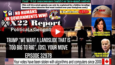 Ep 3297b - Trump “We Want A Landslide That Is Too Big To Rig”, [DS], Your Move