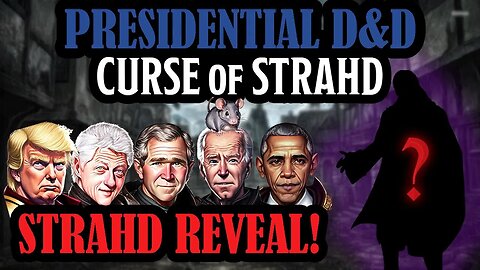 Strahd Finally Revealed! | Presidential D&D - The Curse of Strahd - Episode 10 Ft. Surprise Guests