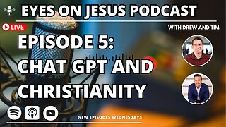 Episode 5: ChatGPT and Christianity