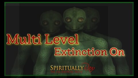 MULTI-LEVEL EXTINCTION ON. We're All Playing A Roll!