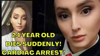 24 Year Old Flight Attendant 'DIES' SUDDENLY from RANDOM CARDIAC ARREST?!