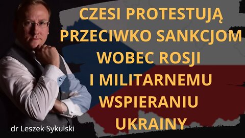 Czesi protestują przeciwko sankcjom wobec Rosji i militarnemu wspieraniu Ukrainy | Odc. 563