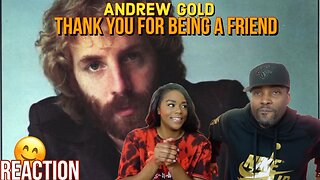 Andrew Gold “Thank You For Being A Friend” Reaction | Asia and BJ