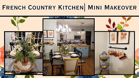 French Country Kitchen| Mini Makeover