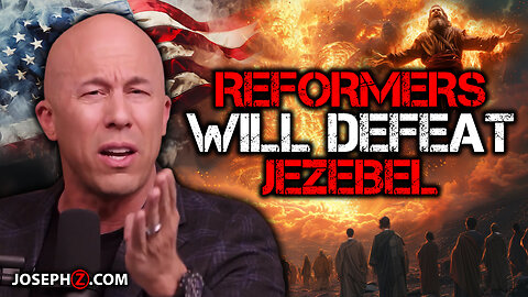 JEZEBEL WILL BE DEFEATED by the REFORMERS!!