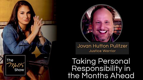 Mel K & Jovan Hutton Pulitzer | Taking Personal Responsibility in the Months Ahead | 6-30-24