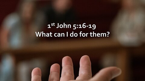Sermon Only | What can I do for them? | June 16, 2024