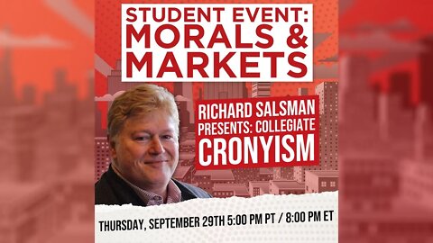 Collegiate Cronyism w/ Special Guest Dr. David Kelley - Morals & Markets Podcast