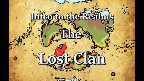 Intro to the Realms S4E17 - The Lost Clan