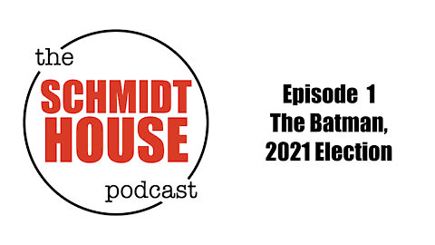 Episode 1 - The Batman, 2021 Election