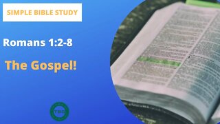 Romans 1:2-8: The Gospel | Simple Bible Study