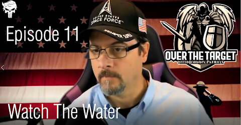 Episode 11 Watch The Water & Current Events
