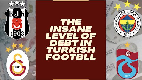 The Insane Level of Debt in Turkish Football