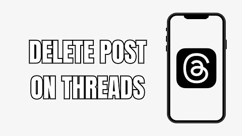 How To Delete Post On Threads (New)