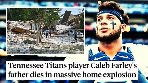 Titans DB Caleb Farley's House EXPLODES In Freak Accident And Kills His Father
