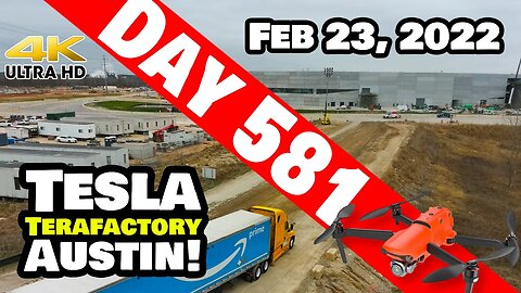 AMAZON INVADES GIGA TEXAS! -Tesla Gigafactory Austin 4K Day 581 - 2/23/22 - Tesla Terafactory Texas