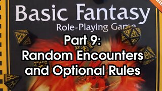 Basic Fantasy RPG Part 9: Random Encounters and Optional Rules