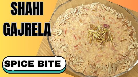 Shahi Gajrela Recipe By Spice Bite By Sara
