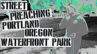 Street Preaching Portland Oregon September 17 2022