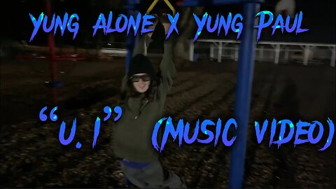 Yung Alone - U.I (Ft. Yung Paul) [Audio]