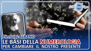 Le basi della numerologia per cambiare il nostro presente - Pierluigi Albano