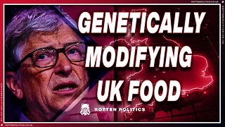 Bill gates is tampering with UK food