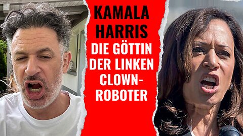 Kamala Harris - Die Göttin der linken Clown-Roboter