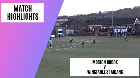 Moston Brook v Winstanley St Aidans | Match Highlights | Grassroots Football