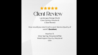 Landscape Design Clear Spring Maryland 5 Star Review Video