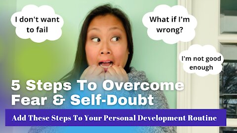 5 STEPS TO OVERCOME FEAR AND SELF-DOUBT | Add These Steps To Address Your Inner Fears