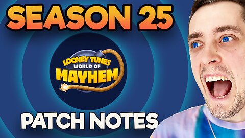 SEASON 25 PATCH NOTES | Looney Tunes World of Mayhem