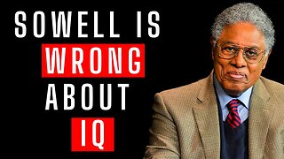 Thomas Sowell is Ridiculously Wrong About IQ