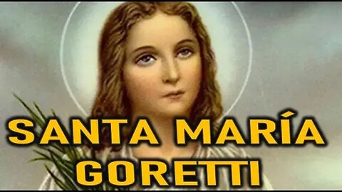 SANTA MARÍA GORETTI Y SANTA DOMINICA