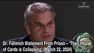 Dr. Füllmich Statement From Prison – ‘Their House of Cards is Collapsing’ (March 22, 2024)