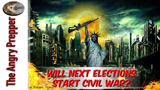 Will The Next Election Start Civil War?