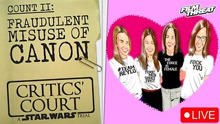 STAR WARS ON TRIAL: EPISODE III - FRAUDULENT MISUSE OF CANON | Film Threat Critics' Court