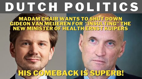 Gideon van Meijeren gets even for being silenced by Madam Chair in Dutch parliament. Eng SUB