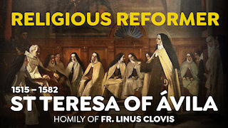 St Teresa of Avila ~ Fr. Linus Clovis