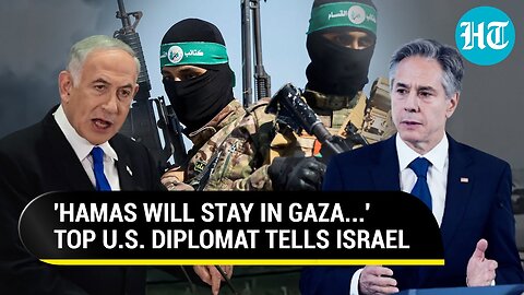 'Israel Can't Handle Hamas': Tense Exchange Between U.S.' Blinken & Netanyahu's Over Gaza Future