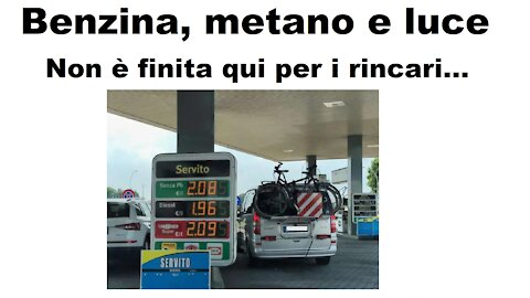 Benzina, metano e luce: non è finita qui per i rincari...