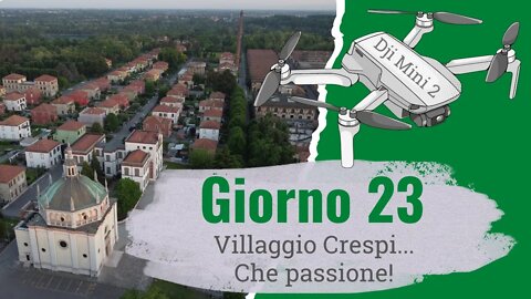 Dji Mini 2 - Villaggio Crespi... Ancora?