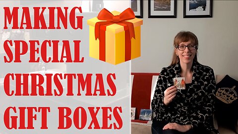 💝🎁 MAKING SPECIAL CHRISTMAS GIFT BOXES 🎁💝 | BUDGETSEW | VLOGMAS DAY #12 #vlogmas #christmas #craft