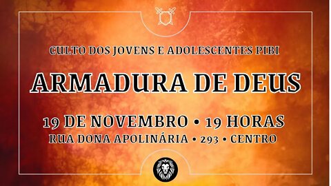 A ARMADURA DE DEUS | CULTO DOS JOVENS E ADOLESCENTES | 19 DE NOVEMBRO 19H