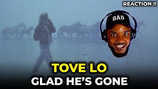 FIRST TIME!! 🎵 Tove Lo - Glad He's Gone REACTION
