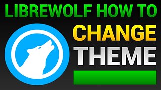 How To Change Theme On LibreWolf Browser