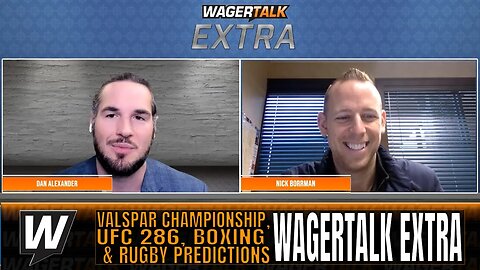 UFC 286: Edwards vs Usman 2 Predictions | Valspar Championship Picks | WT Extra for March 15